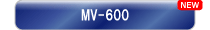 MV-600